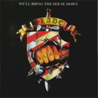 We'll Bring The House Down