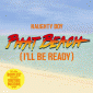 Phat Beach (I`ll Be Ready)