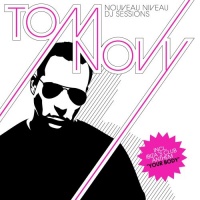 Nouveau Niveau DJ-Session Vol. I by Tom Novy