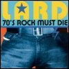 70s Rock Must Die